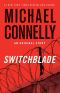 [Harry Bosch Universe 25.50] • Switchblade (novella)